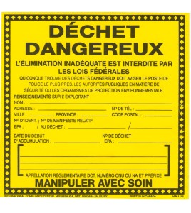 Étiquette collante subsidiaire en vinyle pour identifier les déchets dangereux. Facilite le transport sécuritaire. 15cm x 15cm.