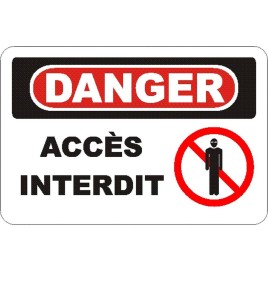 French OSHA “Danger No Trespassing” sign in various sizes, materials, languages & optional features