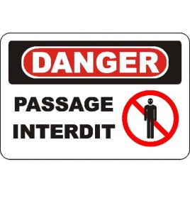 French OSHA “Danger Passage Forbidden” sign in various sizes, materials, languages & optional features