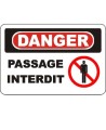 French OSHA “Danger Passage Forbidden” sign in various sizes, materials, languages & optional features