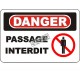 French OSHA “Danger Passage Forbidden” sign in various sizes, materials, languages & optional features