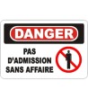 Affiche OSHA «Danger Pas d’admission sans affaire» en français: langues, options, formats & matériaux variés