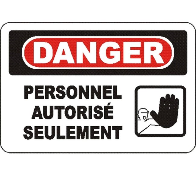 French OSHA “Danger Authorized Personnel Only” sign in various sizes, materials, languages & optional features