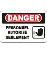 Affiche OSHA «Danger Personnel autorisé seulement» en français: langues, options, formats & matériaux variés