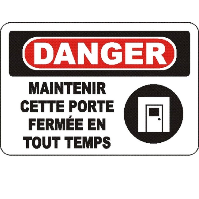 Affiche OSHA «Danger Maintenir cette porte fermée en tout temps» en français: langues, options, formats & matériaux variés