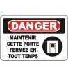 Affiche OSHA «Danger Maintenir cette porte fermée en tout temps» en français: langues, options, formats & matériaux variés