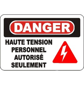 Affiche OSHA «Danger Haute tension personnel autorisé seulement» en français: langues, options, formats & matériaux variés