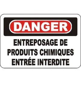 French OSHA "Danger Chemical Storage Area Keep Out" sign in various sizes, materials, languages & optional features