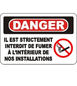 French OSHA “Danger Smoking Prohibited at Any Time” sign in various sizes, materials, languages & optional features