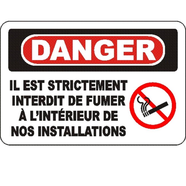 French OSHA “Danger Smoking Prohibited at Any Time” sign in various sizes, materials, languages & optional features