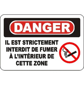 French OSHA “Danger Smoking Prohibited at Any Time in This Zone” sign in various sizes, materials, languages & optional features