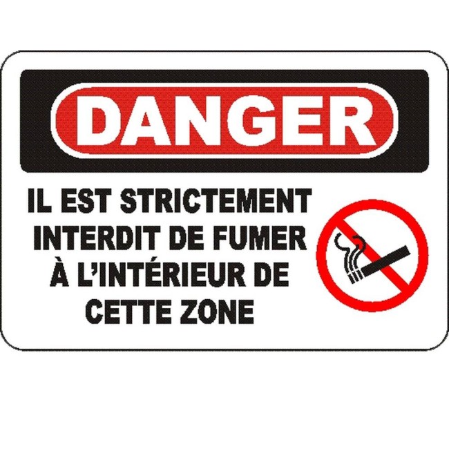 French OSHA “Danger Smoking Prohibited at Any Time in This Zone” sign in various sizes, materials, languages & optional features