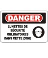 French OSHA “Danger Safety Eyewear Mandatory in This Zone” sign in various sizes, materials, languages & optional features