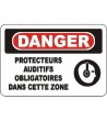 French OSHA “Danger Hearing Protection Mandatory in This Zone” sign in various sizes, materials, languages & optional features