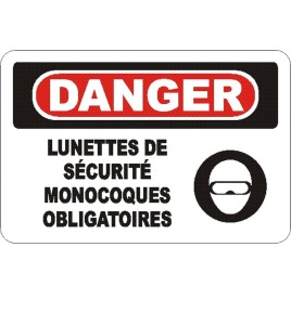 French OSHA “Danger Safety Goggles Mandatory in This Zone” sign in various sizes, materials, languages & optional features