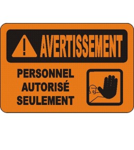 Affiche OSHA «Avertissement Personnel autorisé seulement» en français: langues, options, formats & matériaux variés