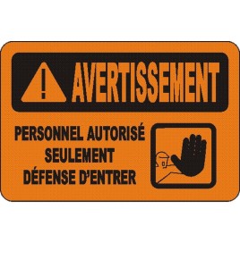 French OSHA “Warning Do Not Enter Authorized Personnel Only” sign in various sizes, materials, languages & optional features