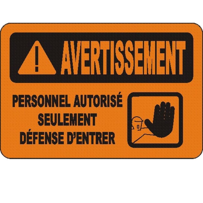 Affiche OSHA «Avertissement Personnel autorisé seulement Défense d’entrer»: langues, options, formats & matériaux variés