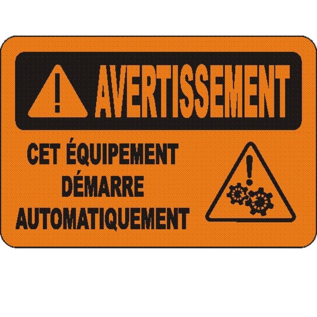 French OSHA “Warning This Machine Starts Automatically” sign in various sizes, materials, languages & optional features