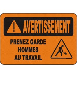 French OSHA “Warning Look Our Men Working” sign in various sizes, materials, languages & optional features