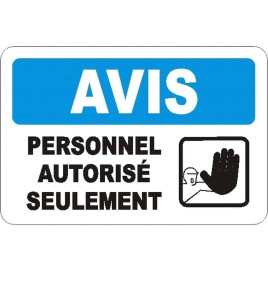 Affiche OSHA «Avis Personnel autorisé seulement» en français: langues, options, formats & matériaux variés