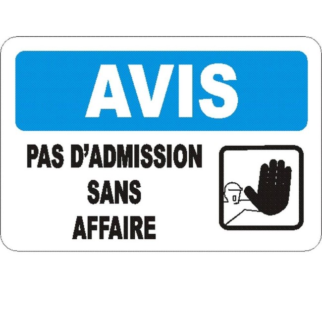 Affiche OSHA «Avis Pas d’admission sans affaire» en français: langues, options, formats & matériaux variés