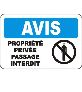 French OSHA “Notice Private Property No Trespassing” sign in various sizes, materials, languages & optional features