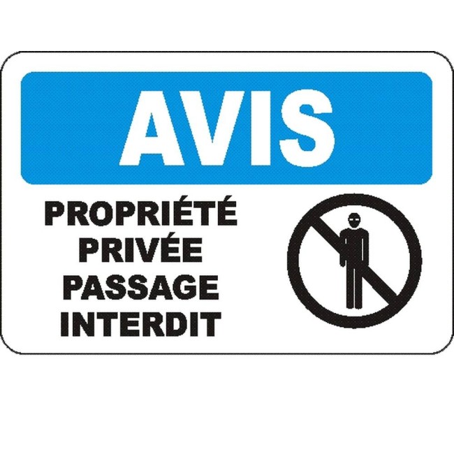 French OSHA “Notice Private Property No Trespassing” sign in various sizes, materials, languages & optional features