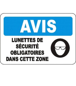 French OSHA “Notice Safety Eyewear Mandatory in this Zone” sign in various sizes, materials, languages & optional features