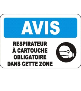 French OSHA “Notice Cartridge Respirator Mandatory in this Area” sign in various sizes, materials, languages & options