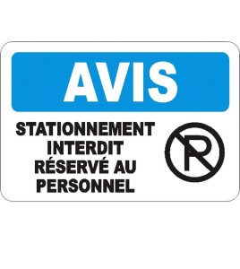 Affiche OSHA «Avis Stationnement interdit Réservé au personnel» en français: langues, options, formats & matériaux variés