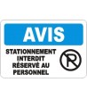 Affiche OSHA «Avis Stationnement interdit Réservé au personnel» en français: langues, options, formats & matériaux variés