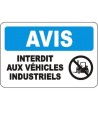 Affiche OSHA «Avis Interdit aux véhicules industriels» en français: langues, options,formats & matériaux variés