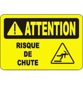 French OSHA “Caution Fall Hazard” sign in various sizes, materials, languages & optional features