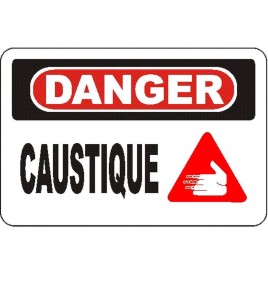 French OSHA “Danger Caustics” sign in various sizes, materials, languages & optional features