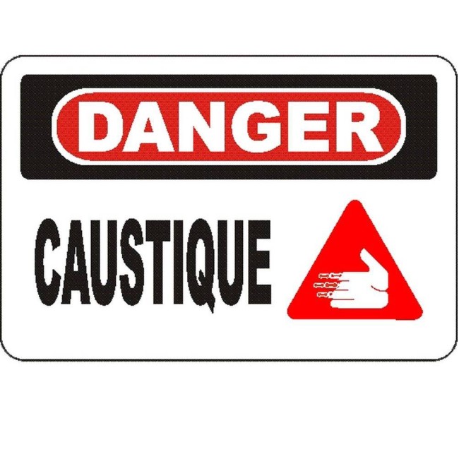 French OSHA “Danger Caustics” sign in various sizes, materials, languages & optional features