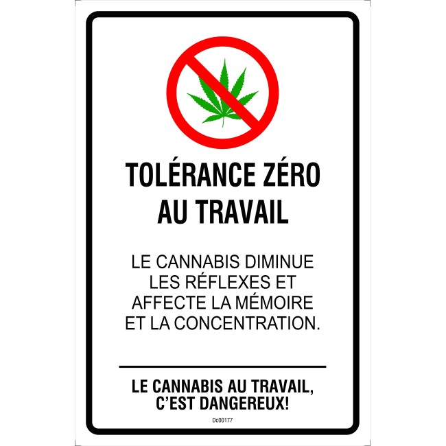 French, sign Zero Tolerance at work, Cannabis at work is dangerous. two materials available: aluminum or adhesive window decal.