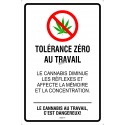 French, sign Zero Tolerance at work, Cannabis at work is dangerous. two materials available: aluminum or adhesive window decal.