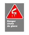 Affiche CSA «Danger chute de glace» en français: divers formats, matériaux & langues + options