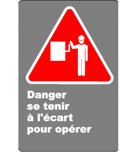 French CSA "Danger Keep Clear When Equipment is Running" sign in various sizes & materials + options