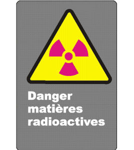 French CSA "Danger Radioactive Hazard" sign in various sizes & materials + options