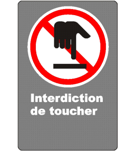 Affiche CSA « Interdiction de toucher » de langue française: formats variés, matériaux divers, d’autres langues & options