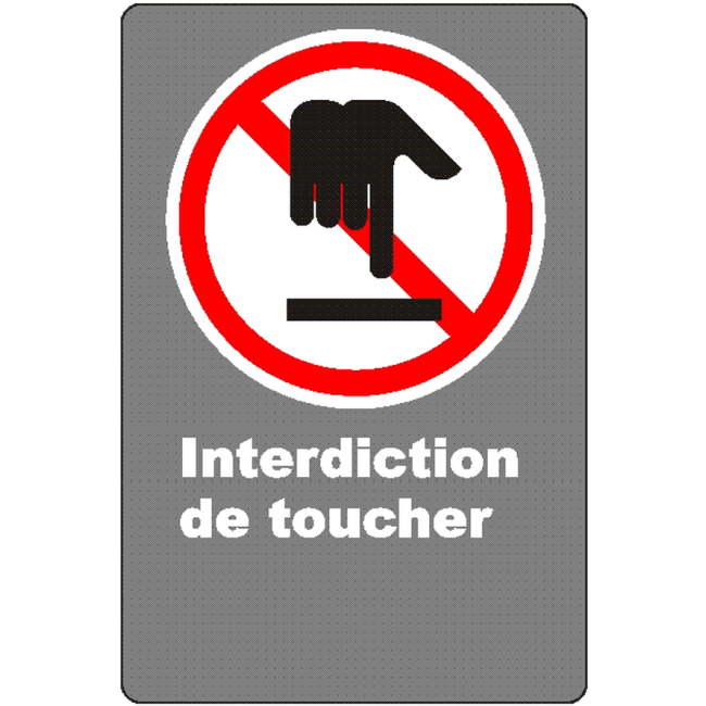 Affiche CSA « Interdiction de toucher » de langue française: formats variés, matériaux divers, d’autres langues & options