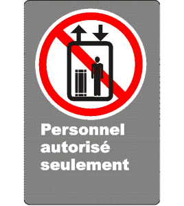 Affiche CSA «Personnel autorisé seulement» de langue française : formats variés, matériaux divers, d’autres langues & options