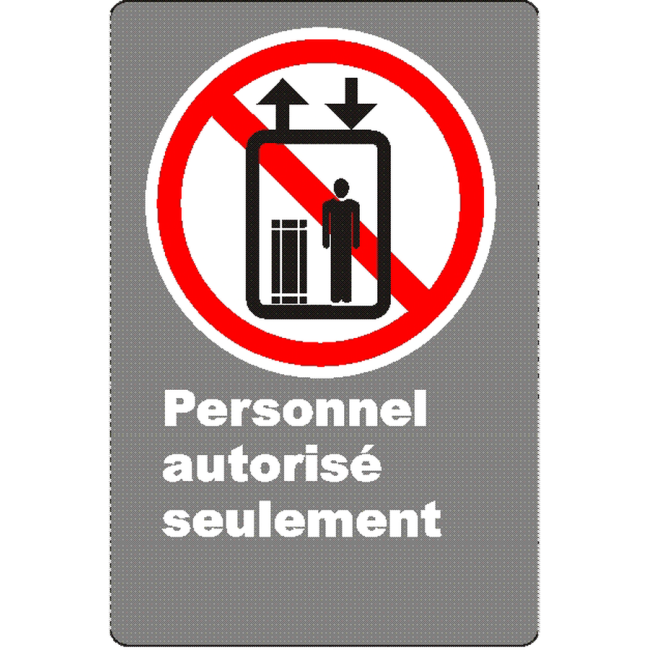 Affiche CSA «Personnel autorisé seulement» de langue française : formats variés, matériaux divers, d’autres langues & options