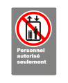 French CSA "Authorized Personnel Only" sign in various sizes, shapes, materials & languages + optional features