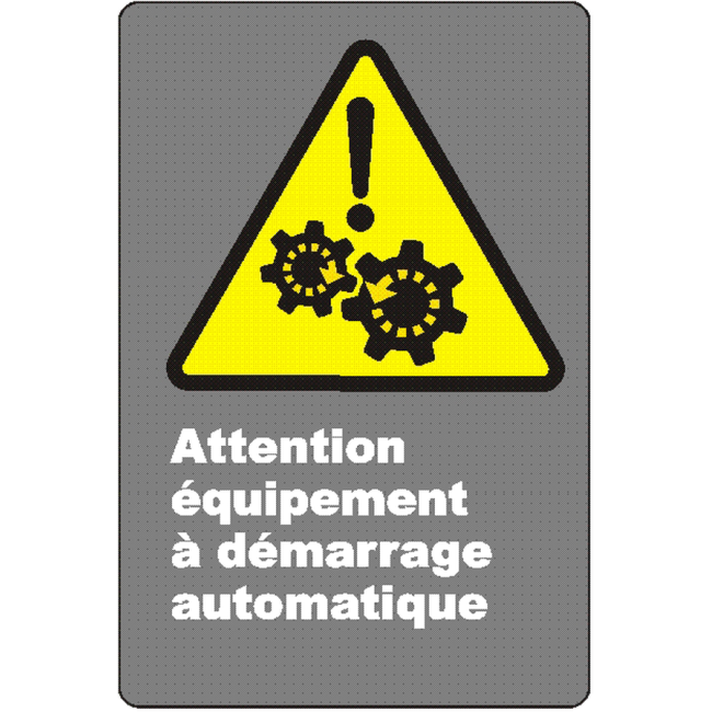 Affiche CSA «Attention équipement à démarrage automatique» en français: langues, formats & matériaux divers + options