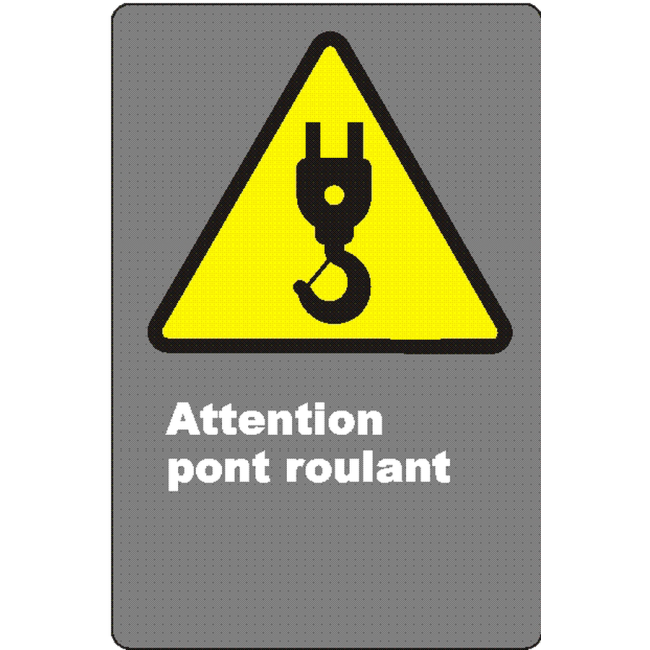 Affiche CSA « Attention pont roulant » de langue française: langues, formats & matériaux divers + options