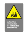 French CSA "Caution Industrial Vehicles Traffic" sign in various sizes, materials & languages + optional features