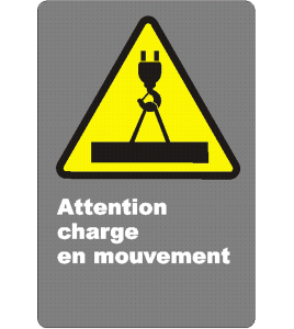 Affiche CSA «Attention charge en mouvement» en français: langues, formats & matériaux divers + options